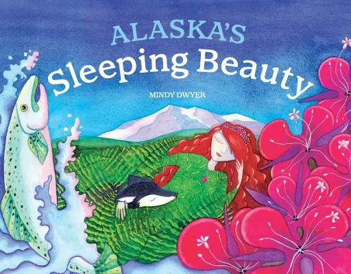 Alaszka Csipkerózsikája - Alaska's Sleeping Beauty