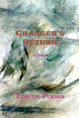 Granger visszatérése, egy regény, a Granger fenyegetése folytatása - Granger's Return, a Novel, Sequel to Granger's Threat