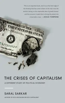 A kapitalizmus válságai: A politikai gazdaságtan eltérő tanulmányozása - The Crises of Capitalism: A Different Study of Political Economy