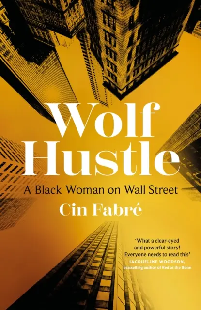 Wolf Hustle - Egy fekete nő a Wall Streeten - Wolf Hustle - A Black Woman on Wall Street