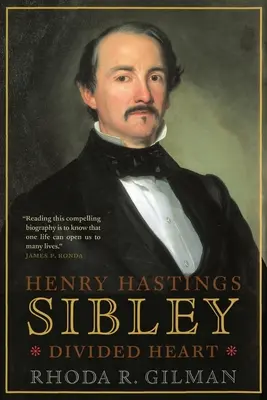 Henry Hastings Sibley: Megosztott szív - Henry Hastings Sibley: Divided Heart