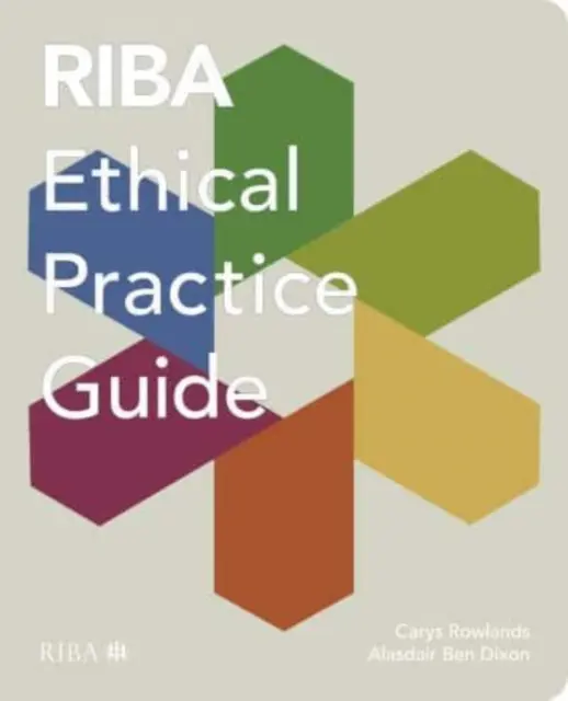 Riba etikai gyakorlati útmutató - Riba Ethical Practice Guide