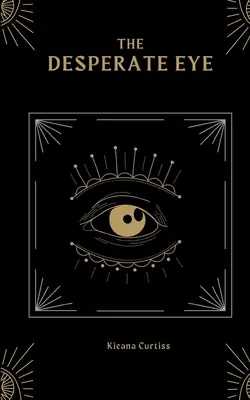 A kétségbeesett szem - The Desperate Eye