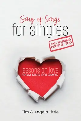 Énekek éneke szingliknek és házasoknak is: Salamon király leckéi a szerelemről - Song of Songs for Singles, and Married People Too: Lessons on Love from King Solomon