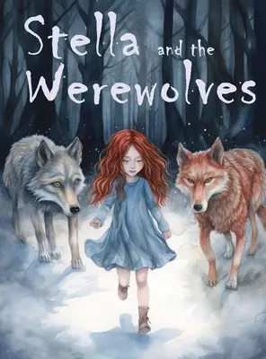 Stella és a vérfarkasok - Stella and the Werewolves