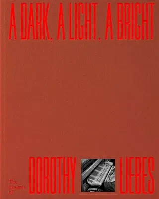 Egy sötét, egy világos, egy világos: Dorothy Liebes tervei - A Dark, a Light, a Bright: The Designs of Dorothy Liebes