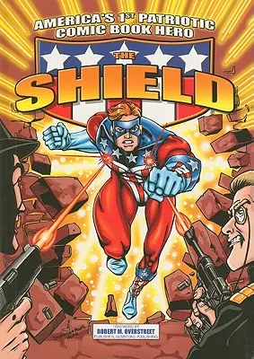 A pajzs: Amerika első hazafias képregényhőse - The Shield: America's 1st Patriotic Comic Book Hero