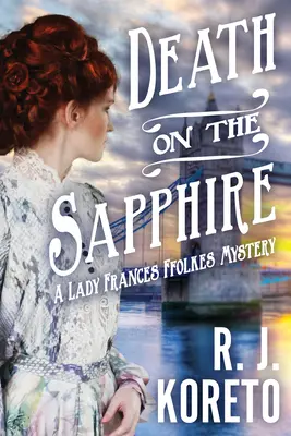 Halál a zafíron - Egy Lady Frances Ffolkes rejtélye - Death On The Sapphire - A Lady Frances Ffolkes Mystery