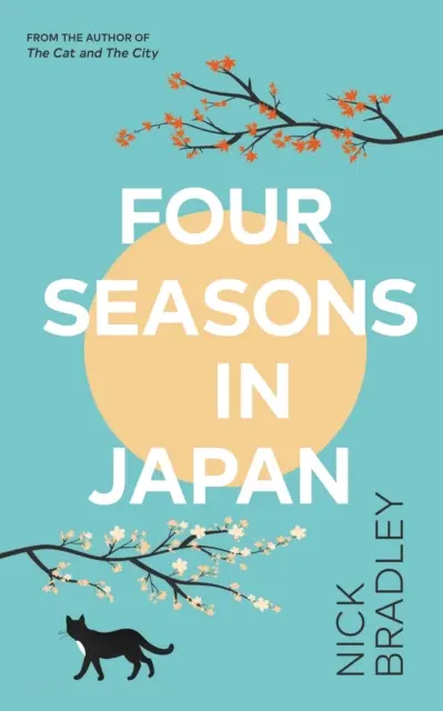 Négy évszak Japánban - Egy nagyszívű könyv a könyvben a cél és az összetartozás megtalálásáról, tökéletes Matt Haig A KÖZÉJSZAKAI KÖNYVTÁR című könyvének rajongói számára. - Four Seasons in Japan - A big-hearted book-within-a-book about finding purpose and belonging, perfect for fans of Matt Haig's THE MIDNIGHT LIBRARY