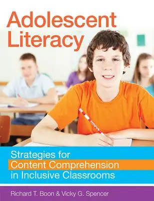 Serdülőkori írásbeliség: Stratégiák a tartalomértéshez inkluzív osztályokban - Adolescent Literacy: Strategies for Content Comprehension in Inclusive Classrooms