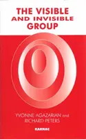 Látható és láthatatlan csoport - Két nézőpont a csoportpszichoterápiáról és a csoportfolyamatról - Visible and Invisible Group - Two Perspectives on Group Psychotherapy and Group Process