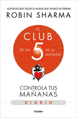 El Club de Las 5 de la Maana. El Diario / The 5am Club: Own Your Morning. Eleva Te Your Life