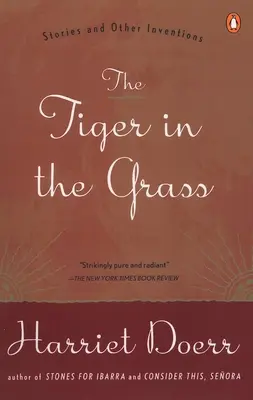 A tigris a fűben: Történetek és egyéb találmányok - The Tiger in the Grass: Stories and Other Inventions