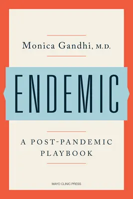 Endemic: A post-pandemic playbook - Endemic: A Post-Pandemic Playbook