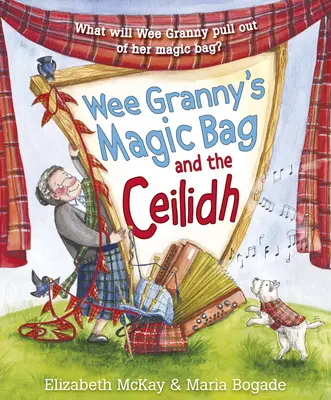 Wee Granny's Magic Bag és a Ceilidh - Wee Granny's Magic Bag and the Ceilidh