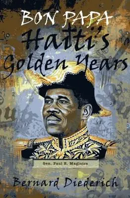 Bon Papa: Haiti aranyévei - Bon Papa: Haiti's Golden Years