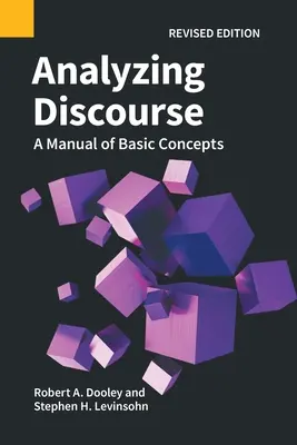 A diskurzus elemzése, átdolgozott kiadás: Az alapvető fogalmak kézikönyve - Analyzing Discourse, Revised Edition: A Manual of Basic Concepts