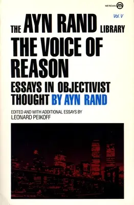 Az ész hangja: Essays in Objectivist Thought - The Voice of Reason: Essays in Objectivist Thought