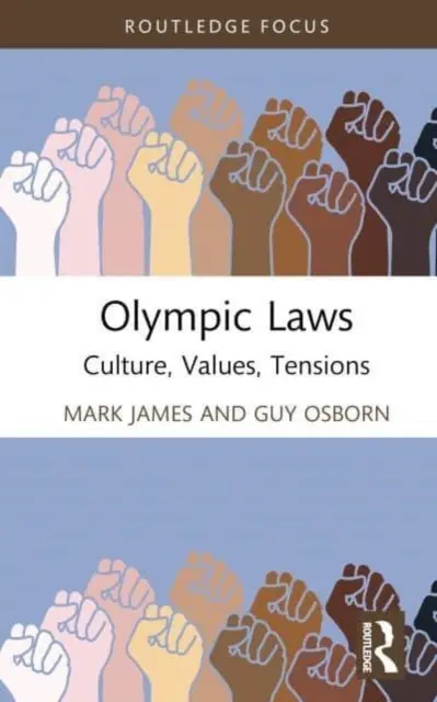 Olimpiai törvények: Kultúra, értékek, feszültségek - Olympic Laws: Culture, Values, Tensions