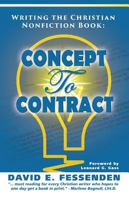 A keresztény nonfiction könyv megírása: A koncepciótól a szerződésig - Writing the Christian Nonfiction Book: Concept to Contract