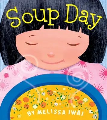 Levesnap: A Picture Book - Soup Day: A Picture Book