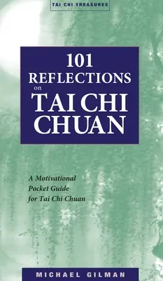 101 elmélkedés a Tai Chi Chuanról - 101 Reflections on Tai Chi Chuan