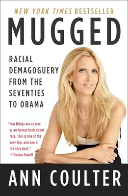 Mugged: Faji demagógia a hetvenes évektől Obamáig - Mugged: Racial Demagoguery from the Seventies to Obama