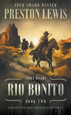 Rio Bonito: Három folyó második könyve: Történelmi westernsorozat - Rio Bonito: Three Rivers Book Two: Historical Western Series