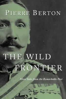 A vad határ: További történetek a figyelemre méltó múltból - The Wild Frontier: More Tales from the Remarkable Past