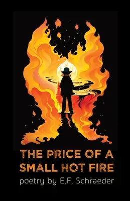 Egy kis forró tűz ára - The Price of a Small Hot Fire