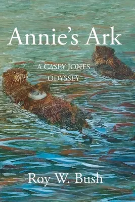 Annie bárkája: Casey Jones Odüsszeia - Annie's Ark: A Casey Jones Odyssey