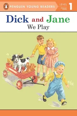 Dick és Jane: Játszunk - Dick and Jane: We Play