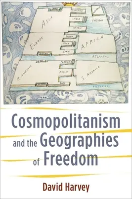 A kozmopolitizmus és a szabadság földrajza - Cosmopolitanism and the Geographies of Freedom