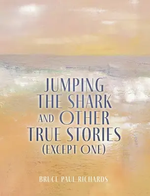 Jumping The Shark And Other True Stories (Egy kivételével) - Jumping The Shark And Other True Stories (Except One)