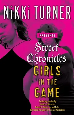 Utcai krónikák Lányok a játékban: Történetek - Street Chronicles Girls in the Game: Stories