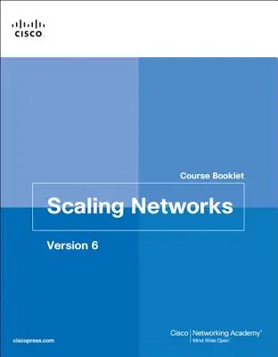 Hálózatok méretezése V6 tanfolyami füzet - Scaling Networks V6 Course Booklet