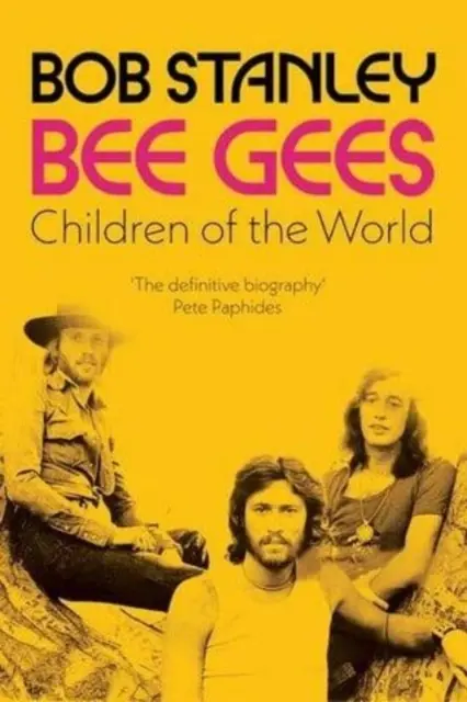 Bee Gees: Children of the World - A Sunday Times könyve a héten - Bee Gees: Children of the World - A Sunday Times Book of the Week