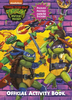 Tini Mutáns Nindzsa Teknőcök: Tini Nindzsa Torzszülők: Mutant Mayhem (A mutánsok zűrzavara): Mutantyúk: Hivatalos Tevékenységi Könyv - Teenage Mutant Ninja Turtles: Mutant Mayhem: Official Activity Book