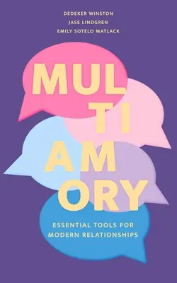 Multiamory: Alapvető eszközök a modern kapcsolatokhoz - Multiamory: Essential Tools for Modern Relationships