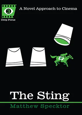 A csípés: A film újszerű megközelítése - The Sting: A Novel Approach to Cinema