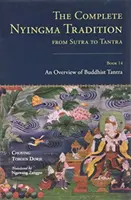 Teljes Nyingma hagyomány a szútrától a tantráig, 14. könyv - Complete Nyingma Tradition from Sutra to Tantra, Book 14