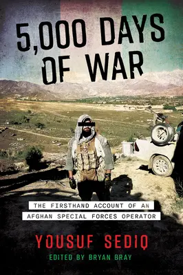 5000 nap háború: Az afgán különleges erők egyik operátorának első kézből származó beszámolója - 5,000 Days of War: The Firsthand Account of an Afghan Special Forces Operator