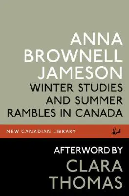 Téli tanulmányok és nyári barangolások Kanadában - Winter Studies and Summer Rambles in Canada