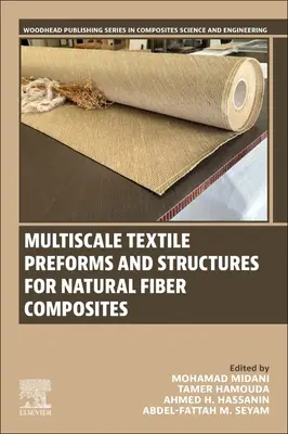 Multikála textil-előformák és szerkezetek természetes szálas kompozitokhoz - Multiscale Textile Preforms and Structures for Natural Fiber Composites