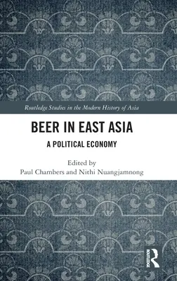 Sör Kelet-Ázsiában: Politikai gazdaságtan - Beer in East Asia: A Political Economy