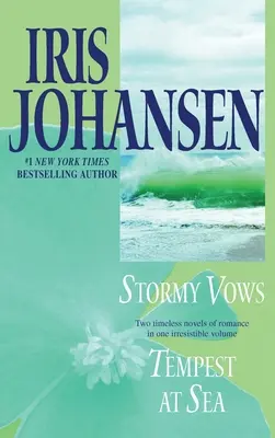 Viharos fogadalmak / Vihar a tengeren: Két regény egy kötetben - Stormy Vows/Tempest at Sea: Two Novels in One Volume