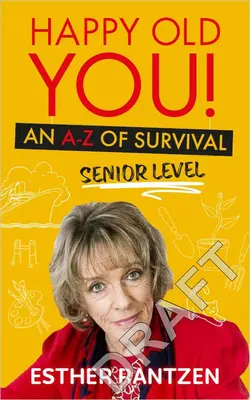 Older & Bolder: My A-Z of Surviving Almost Everything (Szinte mindent túléltem) - Older & Bolder: My A-Z of Surviving Almost Everything