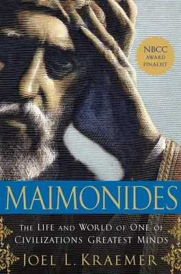 Maimonidész: A civilizáció egyik legnagyobb elméjének élete és világa - Maimonides: The Life and World of One of Civilization's Greatest Minds