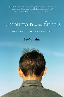 A hegy és az atyák: Felnőni a nagy szárazságban - The Mountain and the Fathers: Growing Up in the Big Dry