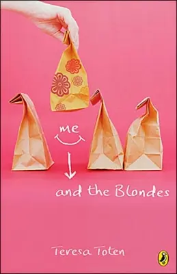 Én és a szőkék: A sorozat első könyve - Me and the Blondes: Book One of the Series